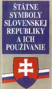 KAROUS, Peter: Štátne symboly Slovenskej republiky a ich používanie